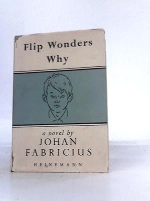Imagen del vendedor de Flip Wonders Why a la venta por World of Rare Books