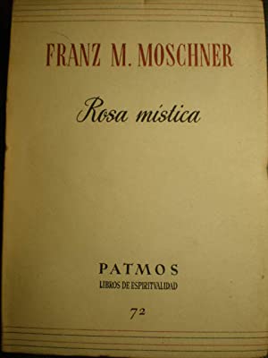 Seller image for Rosa mstica. Franz M. Moschner for sale by Grupo Letras