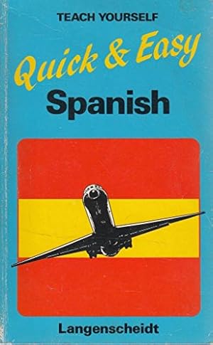 Imagen del vendedor de Teach Yourself: Quick and Easy. Spanish a la venta por Libros Sargantana