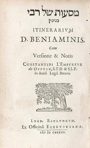 Itinerarium D. Beniaminis cum versione et notis Constantini L'Empereur ab Oppyck.
