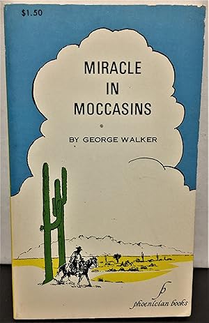 Seller image for Miracle In Moccasins my 40 years as a Missionary to the Indians in the (American) southwest for sale by Philosopher's Stone Books