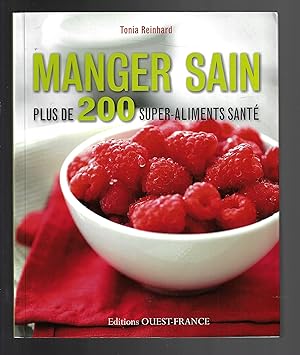 MANGER SAIN, PLUS DE 200 SUPER ALIMENTS santé (French Edition)