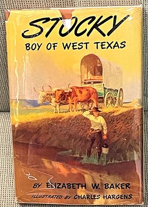 Seller image for Stocky, Boy of West Texas for sale by My Book Heaven