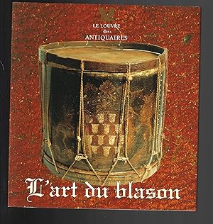 L'art du blason: Exposition du Louvre des antiquaires, 20 octobre 1994-28 fe?vrier 1995 (French E...