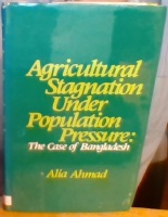 Seller image for Agricultural Stagnation Under Population Pressure: The Case of Bangladesh for sale by Erik Oskarsson Antikvariat