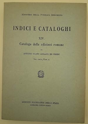 Imagen del vendedor de CATALOGO DELLE EDIZIONI ROMANE DI ANTONIO BLADO ASOLANO ED EREDI (1516-1593)-XIV- VOL. UNICO, Fasc. 4 a la venta por Invito alla Lettura