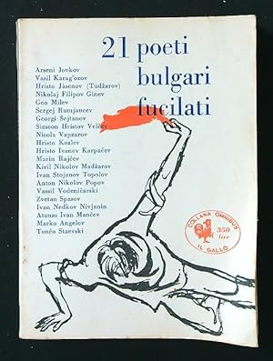 Seller image for 21 poeti bulgari fucilati for sale by Librodifaccia
