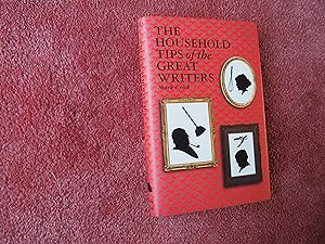 Seller image for THE HOUSEHOLD TIPS OF THE GREAT WRITERS for sale by Ron Weld Books