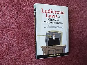 Immagine del venditore per LUDICROUS LAWS & MINDLESS MISDEMEANORS venduto da Ron Weld Books