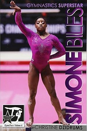 Imagen del vendedor de Simone Biles: Superstar of Gymnastics: GymnStars Volume 6 a la venta por WeBuyBooks