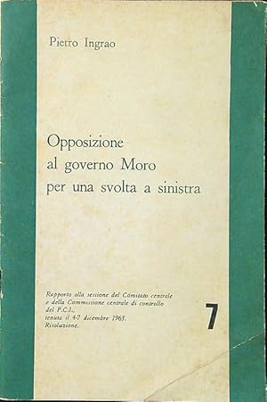 Bild des Verkufers fr Opposizione al governo Moro per una svolta a sinistra zum Verkauf von Librodifaccia