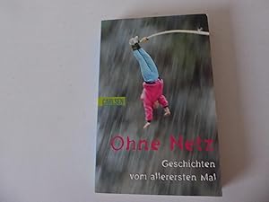 Seller image for Ohne Netz. Geschichten vom allerersten Mal. TB for sale by Deichkieker Bcherkiste