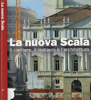 Imagen del vendedor de La nuova Scala Il cantiere, il restauro e l'architettura a la venta por Biblioteca di Babele