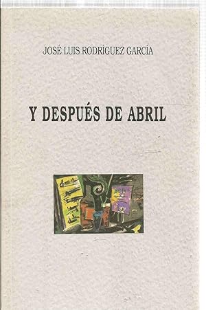 Imagen del vendedor de Y DESPUÉS DE ABRIL a la venta por Els llibres de la Vallrovira