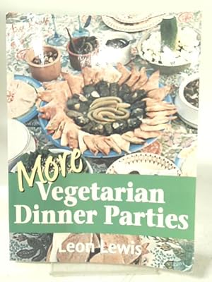 Imagen del vendedor de More Vegetarian Dinner Parties a la venta por World of Rare Books