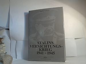 Stalins Vernichtungskrieg 1941 - 1945.