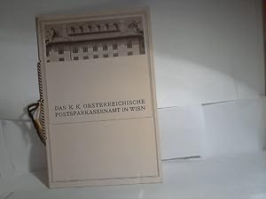 Das K.K. Oesterreichische Postsparkassenamt in Wien. [Reprint 1983].