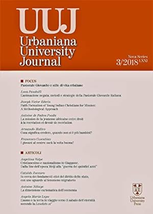 Urbaniana University Journal. Euntes Docete. Pastorale giovanile e stile di vita cristiana (2018)...