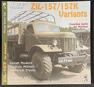Zil-157 / 157K Variants in Detail - Soviet Modern Medium Military Universal Trucks - Included SA-...