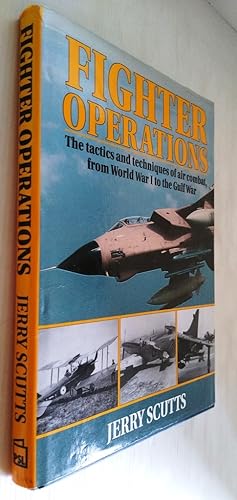 Seller image for Fighter Operations: Tactics and Techniques of Air Combat, from World War 1 to the Gulf War for sale by Your Book Soon