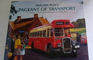 Malcolm Root's Pageant of Transport - A Treasury of Transport Paintings from Times Past