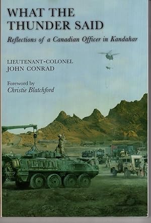 Image du vendeur pour What the Thunder Said : Reflections of a Canadian Officer in Kandahar mis en vente par High Street Books