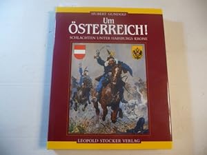 Bild des Verkufers fr Um sterreich!: Schlachten unter Habsburgs Krone zum Verkauf von Gebrauchtbcherlogistik  H.J. Lauterbach