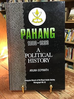 Seller image for Pahang, 1880-1933: A Political History (Monograph / Malaysian Branch of the Royal Asiatic Society, No. 18) for sale by Encore Books