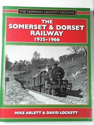 Seller image for The Somerset and Dorset Railway 1935-1966 for sale by Cotswold Internet Books