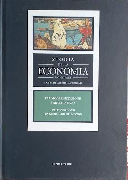 La storia della economia mondiale, vol. 11. Nuovi equilibri in un mercato globale: un'economia tr...