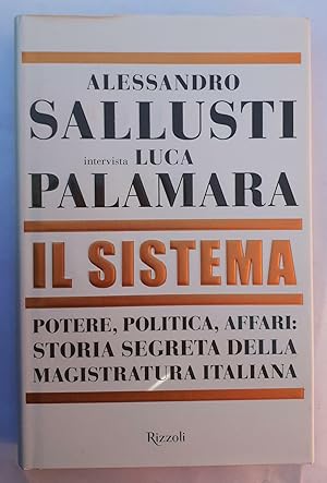 Il sistema. Potere, politica affari: storia segreta della magistratura italiana