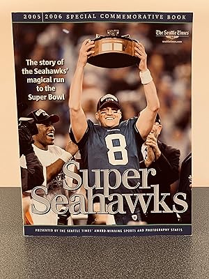 Seller image for Super Seahawks: The Story of the Seahawks' Magical Run to the Super Bowl [2005/2006 Special Commemorative Book] for sale by Vero Beach Books