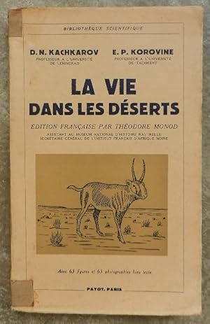 La vie dans les déserts. Edition française par Théodore Monod.