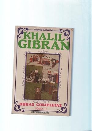 Imagen del vendedor de Obras completas de Khalil Gibran Tomo III: el jardin del profeta, Ninfas del valle a la venta por El Boletin