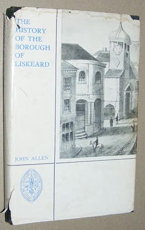 Image du vendeur pour The History of the Borough of Liskeard mis en vente par Nigel Smith Books