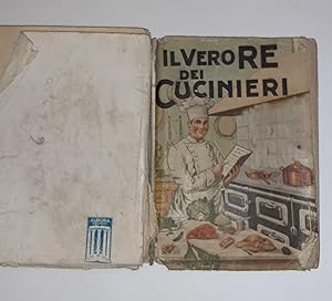 Il vero re dei cucinieri ovvero l'arte di cucinare con economia