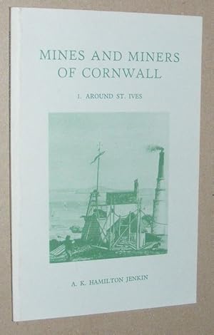 Mines and Miners of Cornwall I: Around St Ives