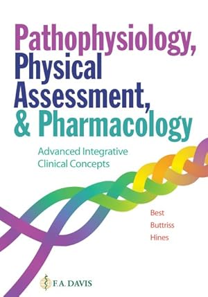 Immagine del venditore per Pathophysiology, Physical Assessment, & Pharmacology : Advanced Integrative Clinical Concepts venduto da GreatBookPricesUK