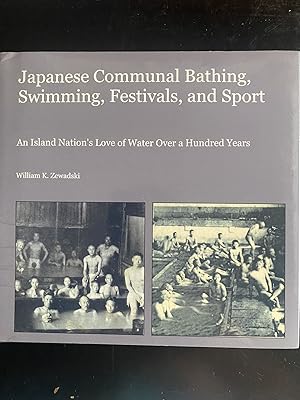 Japanese Communal Bathing, Swimming, Festivals, and Sport. An Island Nation's Love of Water Over ...