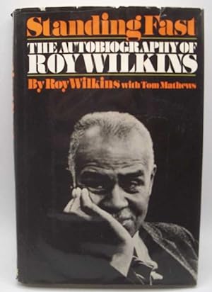 Bild des Verkufers fr Standing Fast: The Autobiography of Roy Wilkins zum Verkauf von Easy Chair Books