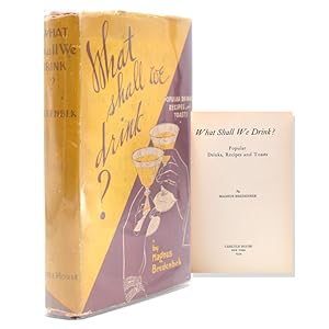 Immagine del venditore per What Shall we Drink? Popular Drinks, Recipes and Toasts venduto da James Cummins Bookseller, ABAA