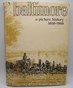 Seller image for Baltimore: A Picture History 1858-1968 for sale by Easy Chair Books