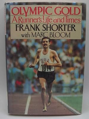 Imagen del vendedor de Olympic Gold: A Runner's Life and Times a la venta por Easy Chair Books