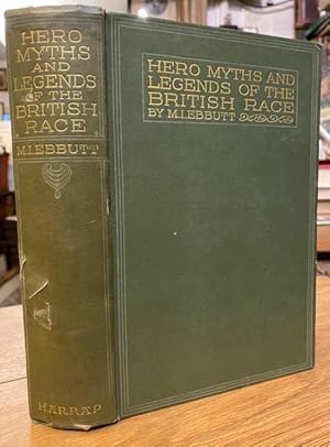 Bild des Verkufers fr Hero-Myths & Legends of the British Race zum Verkauf von Foster Books - Stephen Foster - ABA, ILAB, & PBFA