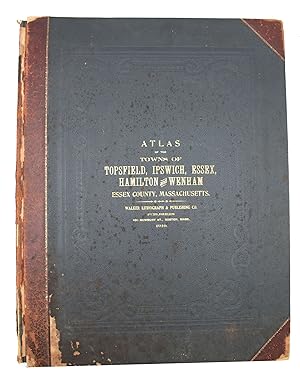 Seller image for Atlas of the Towns of Topsfield, Ipswich, Essex, Hamilton and Wenham. Essex County, Massachusetts for sale by James Cummins Bookseller, ABAA