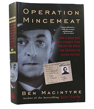 Seller image for OPERATION MINCEMEAT How a Dead Man and a Bizarre Plan Fooled the Nazis and Assured an Allied Victory for sale by Rare Book Cellar