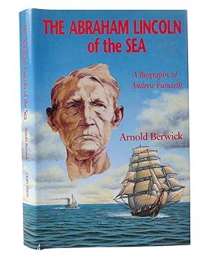 Bild des Verkufers fr THE ABRAHAM LINCOLN OF THE SEA The Life of Andrew Furuseth zum Verkauf von Rare Book Cellar