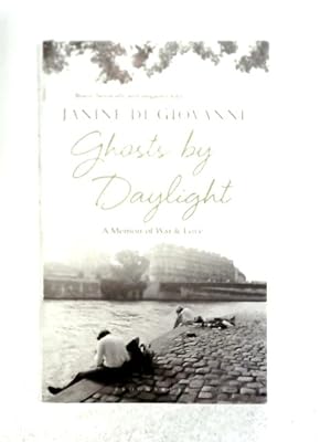 Seller image for Ghosts By Daylight: A Memoir of War and Love for sale by World of Rare Books