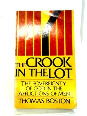 Bild des Verkufers fr The Crook in the Lot: The Sovereignty of God in the Afflictions of Men zum Verkauf von World of Rare Books