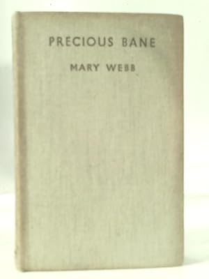 Seller image for Precious Bane. With An Introductionm By The Right Hon. Stanley Baldwin for sale by World of Rare Books